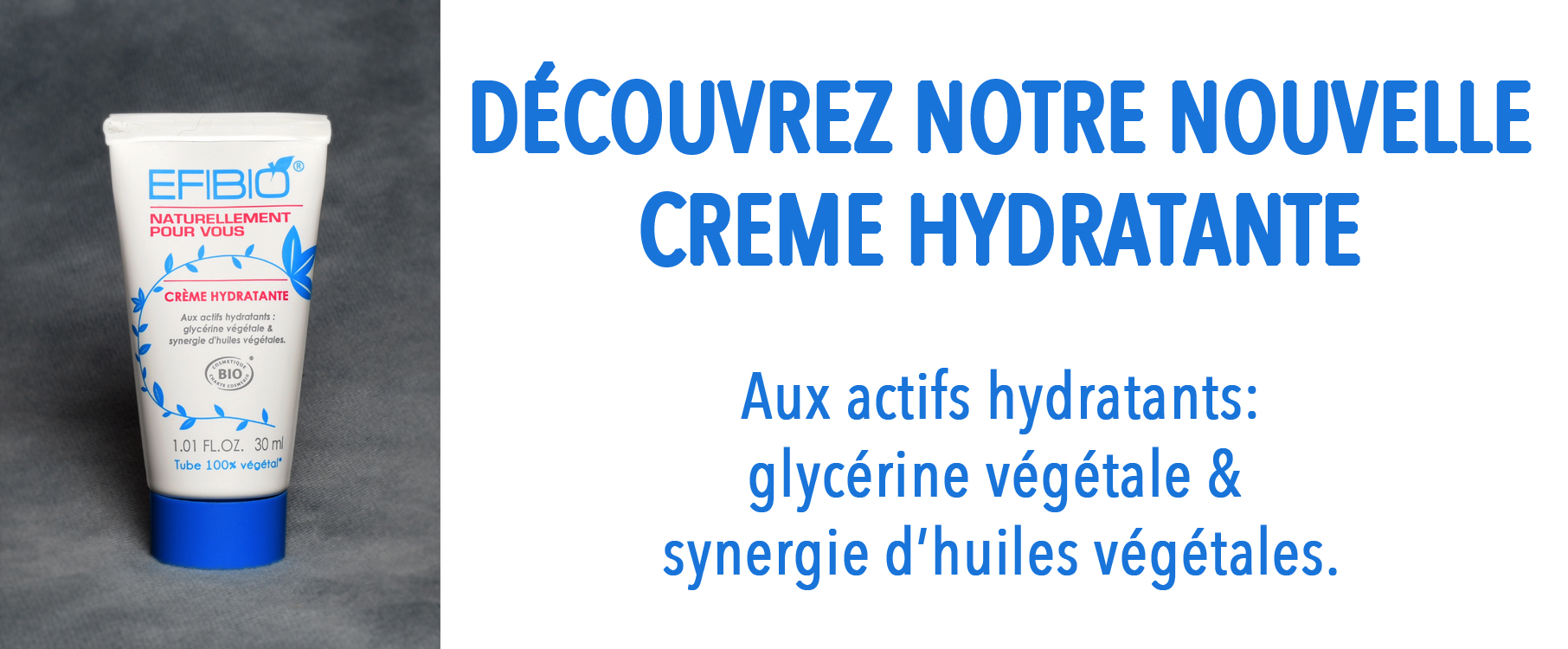 NOUVEAU: crème hydratante avec tube en plastique végétal fabriqué dans le Gers